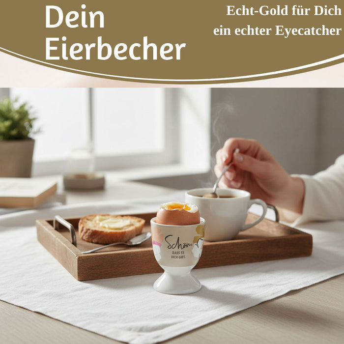 Eierbecher Echt-Gold Spruch "schön das es Dich gibt" Gute Laune Eierhalter