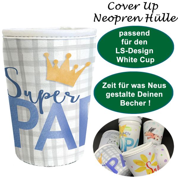 Neopren Cover Up Hülle Super Papa für White Cup Coffee to Go Becher